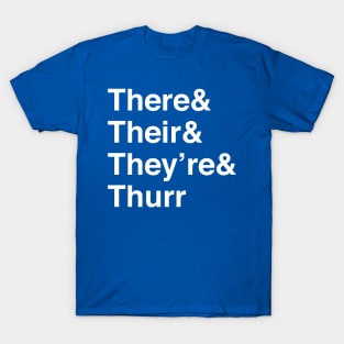 There Their The're and Thurr T-Shirt